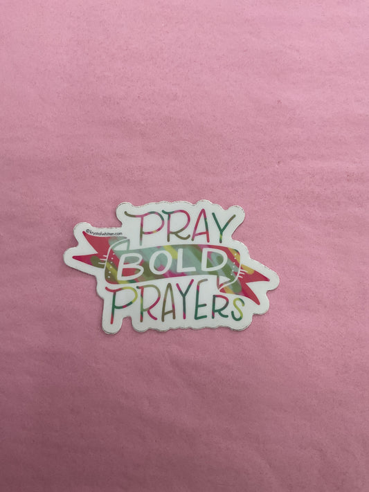 Pray Bold Prayers Stickers