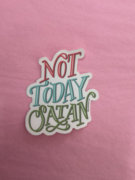 Not Today Satan Sticker