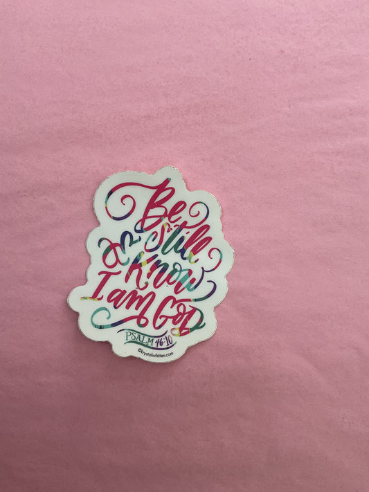 Be Still Sticker
